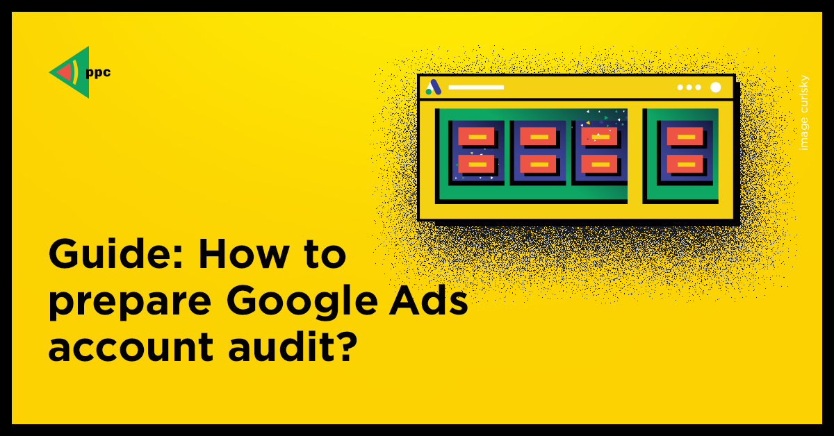 Guide: how to prepare google ads account audit