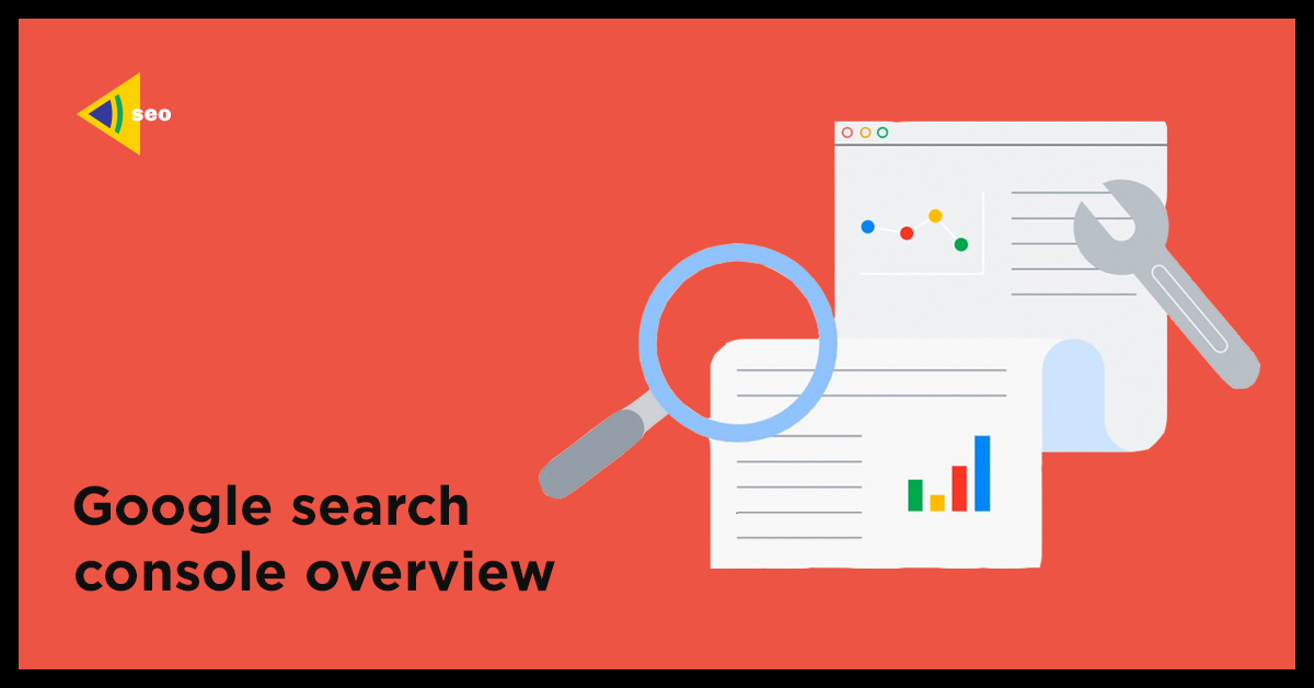 Google Search Console Overview