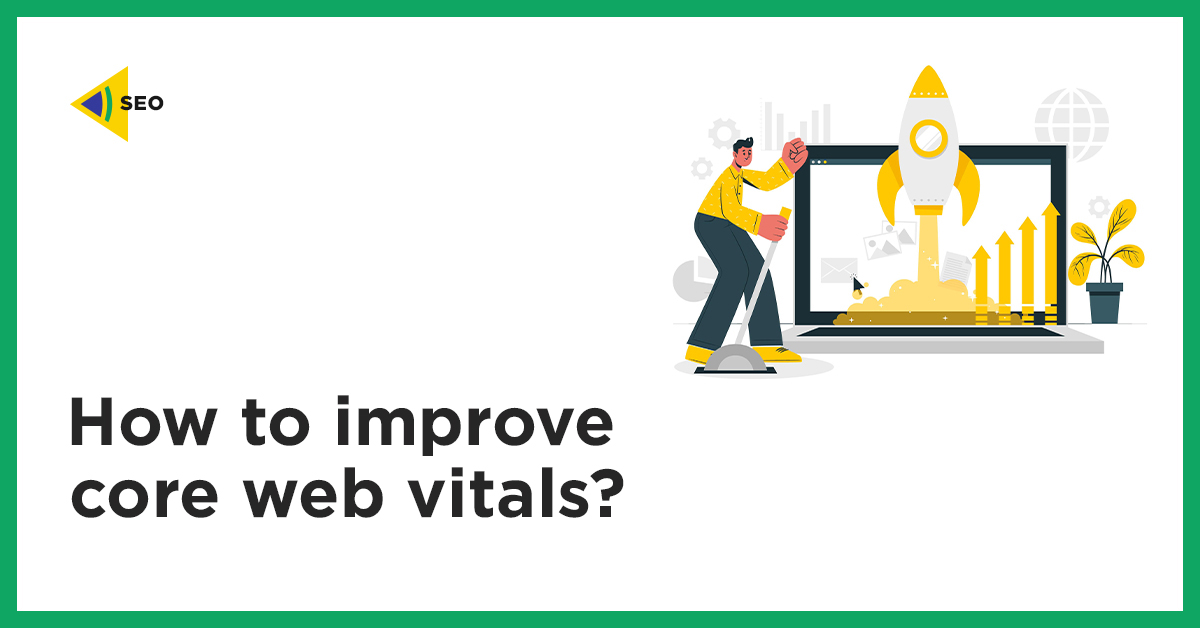 How to improve Core Web Vitals