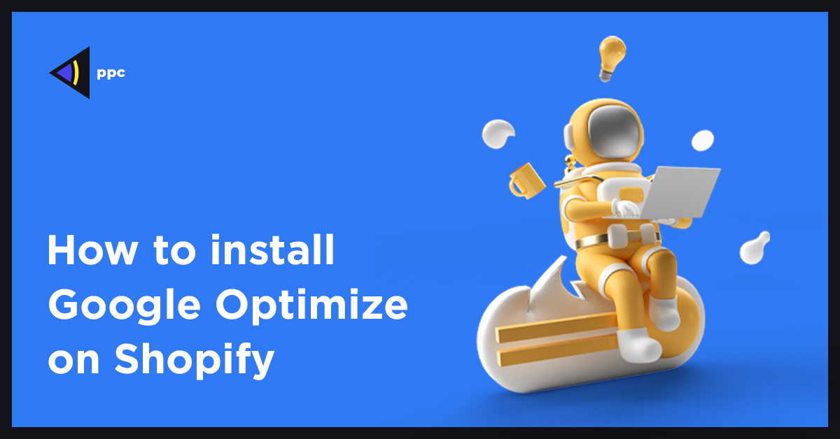 How to install Google Optimize on Shopify