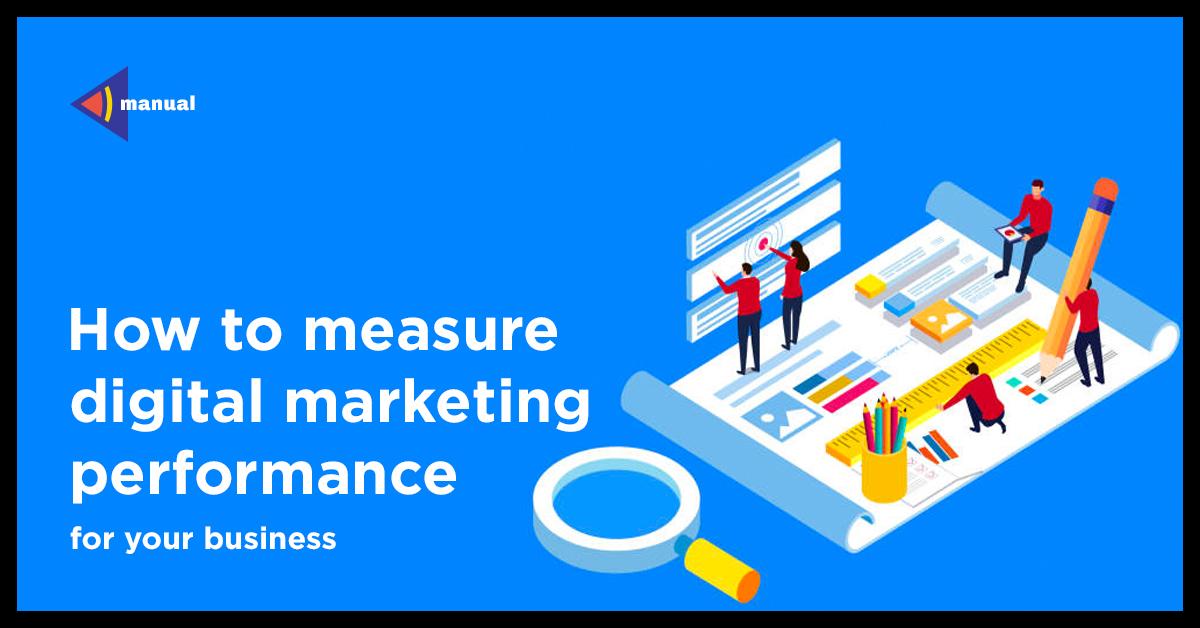 how to measure digital marketing performance for your busuiness